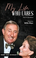 My Life, Who Cares, Not a Question 1805580213 Book Cover
