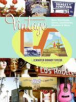 Vintage L.A.: Eats, Boutiques, Decor, Landmarks, Markets & More 0061122785 Book Cover