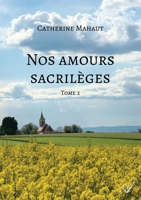 Nos amours sacrilèges - Tome 2 9523406469 Book Cover