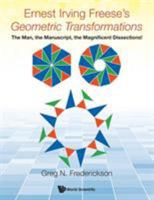 Ernest Irving Freese's -Geometric Transformations-: The Man, the Manuscript, the Magnificent Dissections! 9813220473 Book Cover
