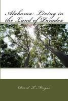 Alabama: Living in the Land of Paradox 1530623952 Book Cover