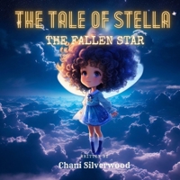 The Tale of Stella, the Fallen Star B0C6W1HCY9 Book Cover