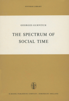 The Spectrum of Social Time 9027700060 Book Cover