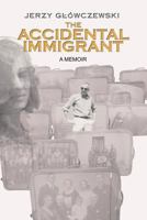 The Accidental Immigrant 142578268X Book Cover