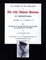 Account of the Operations of the 18th (Indian) Division in Mesopotamia December 1917 to December 1918 1845743237 Book Cover