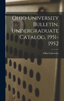 Ohio University Bulletin. Undergraduate Catalog, 1951-1952 1015022359 Book Cover