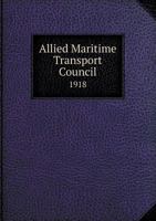 Allied Maritime Transport Council 1918 1176394991 Book Cover