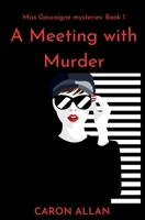 A Meeting With Murder (Miss Gascoigne Mysteries) 1919497315 Book Cover