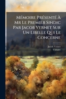 Ma(c)Moire Pra(c)Senta(c) a MR Le Premier Sindic, Sur Un Libelle Qui Le Concerne. 2016192119 Book Cover