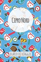 Cipro Nord Diario di Viaggio: Pianificatore di viaggio I Pianificatore di viaggio su strada I Diario a griglia a punti I taccuino I Diario tascabile I Regalo per Backpacker (Italian Edition) 1658737660 Book Cover