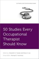 50 Studies Every Occupational Therapist Should Know 0197630405 Book Cover