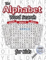 The Alphabet Word Search for Kids: (Ages 4-8) One Word Search for Every Letter of the Alphabet! 1774760959 Book Cover