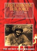 First Airborne Task Force: Pictorial History of the Allied Paratroopers in the Invasion of Southern France 2960017625 Book Cover