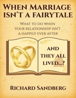 When Marriage Isn't A Fairytale: What to do when your relationship isn't happily ever after (The Thrive Series) B0G6D8MJGX Book Cover