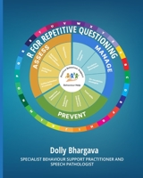 R for Repetitive Questioning: Positive Behaviour Support B08YQCQ9LC Book Cover