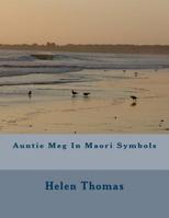 Auntie Meg In Maori Symbols 1727145283 Book Cover