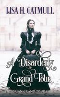 A Disorderly Grand Tour 1736373870 Book Cover