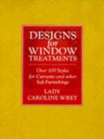 Designs for Window Treatments: Over 100 Styles for Curtains and Other Soft Furnishings 0091785529 Book Cover