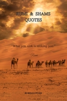 Rumi & Shams Quotes: Inspirational Quotes Book Which Will Change Your Perspectives On Life B08WZCD3CX Book Cover