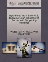 Byrd-Forst, Inc v. Elder U.S. Supreme Court Transcript of Record with Supporting Pleadings 1270291599 Book Cover