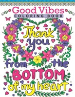 Good Vibes Coloring Book: Motivate Your Life With Brilliant Designs And Great Calligraphy Words; Inspirational Sayings And Motivational Quotes C B08RLJKCNM Book Cover