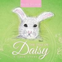 The Tale of Daisy: A True Story 1490728724 Book Cover