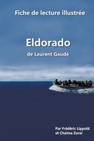 Fiche de lecture illustrée - "Eldorado", de Laurent Gaudé B0C5K1VGND Book Cover