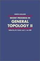 Recent Progress in General Topology II 0444509801 Book Cover