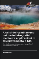 Analisi dei cambiamenti dei bacini idrografici mediante applicazioni di telerilevamento e GIS (Italian Edition) 6209328725 Book Cover
