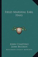 Field Marshal Earl Haig 1163176761 Book Cover