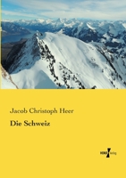 Die Schweiz 3957384206 Book Cover