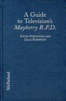 A Guide to Television's Mayberry R.F.D. 0786404264 Book Cover