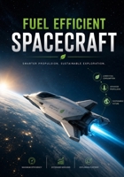 Fuel Efficient Spacecraft B0H4LZ6DZ9 Book Cover
