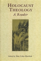 Holocaust Theology: A Reader 1851682767 Book Cover