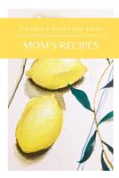 Mom's Recipes: A Family Keepsake Book 1097456412 Book Cover
