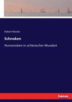 Schnoken: Humoresken in schlesischer Mundart (German Edition) 3743422999 Book Cover