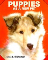 Puppies As a New Pet (As a New Pet Series) 0866226168 Book Cover