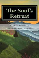 The Soul's Retreat: a Spiritual Poetry Collection 1535235403 Book Cover