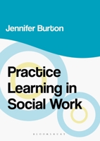Practice Learning in Social Work (Practical Social Work Series) 1137388005 Book Cover