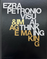 Ezra Petronio: Visual Thinking & Image Making 1838667121 Book Cover