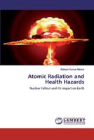 Atomic Radiation and Health Hazards 6139456096 Book Cover