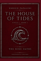 The House of Tides: Book I of The Nine Oaths B0HGGMR3BX Book Cover