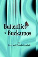 Butterflies to Buckaroos 1932196153 Book Cover