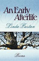An Early Afterlife: Poems (Norton Paperback) 0393313816 Book Cover