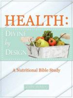 Health: Divine by Design 1602664706 Book Cover