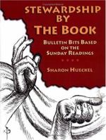 Stewardship by the Book: Bulletin Bits Based on the Sunday Readings 1592760767 Book Cover