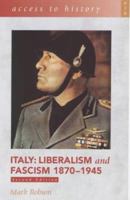 Italy: Liberalism and Fascism, 1870-1945 (Access to History) 034075382X Book Cover