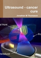 Ultrasound - cancer cure 1291709290 Book Cover