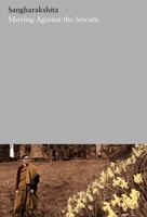 Moving Against the Stream 1911407503 Book Cover