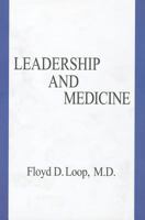 Leadership and Medicine 0974998680 Book Cover